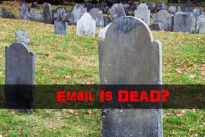 Is Email Dead