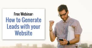 Free Webinar: How to Generate Leads with your Website