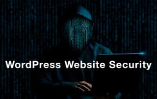 WordPress Website Security - Keeping Hackers Out